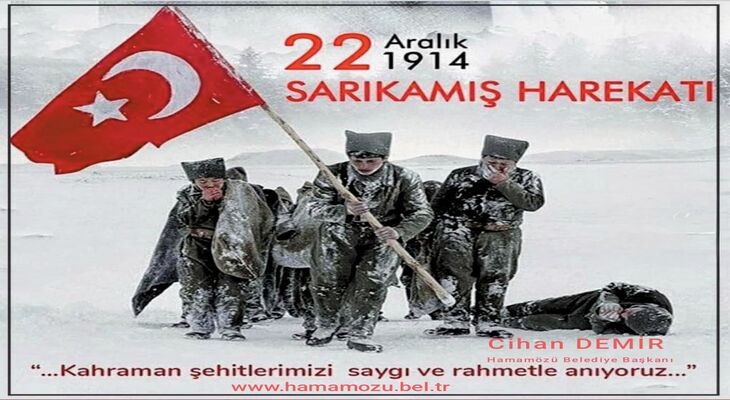 Belediye Başkanımız Cihan DEMİR, 22 Aralık Sarıkamış Şehitleri Anma Günü dolayısıyla bir mesaj yayımladı.