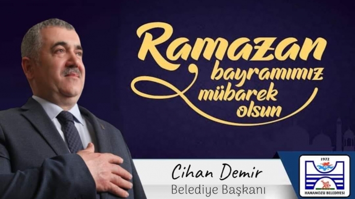 Belediye Başkanımız Sn. Cihan DEMİR'in Ramazan Bayramı Mesajı