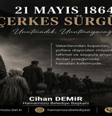 21 Mayıs 1864… Tarihin derin izlerinden biri, bir halkın hafızasında hiç silinmeyen bir acının adı.