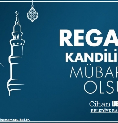Regaip Kandili’nin; gönüllerimize ferahlık, dualarımıza kabul, hayatımıza umut ve bereket getirmesini temenni ediyorum.