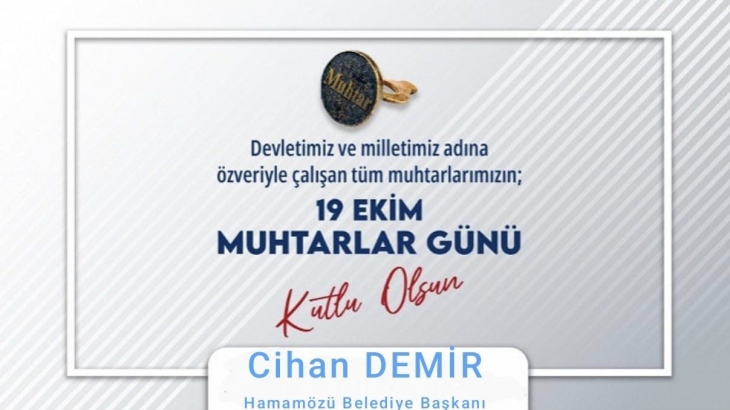 Belediye Başkanımız Cihan DEMİR'in Muhtarlar Günü Mesajı.