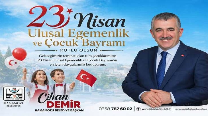 Belediye Başkanımız Sn. Cihan DEMİR’in 23 Nisan Ulusal Egemenlik ve Çocuk Bayramı Mesajı.
