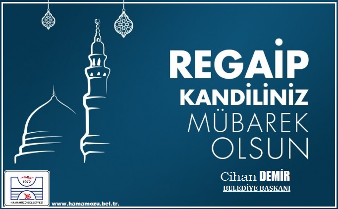 Regaip Kandili’nin; gönüllerimize ferahlık, dualarımıza kabul, hayatımıza umut ve bereket getirmesini temenni ediyorum.